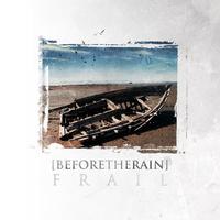 CD - Before the Rain - Frail [CD]